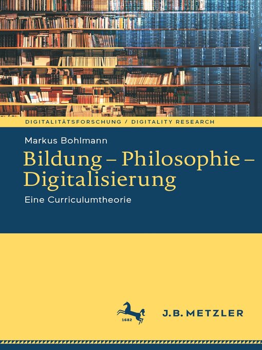 Title details for Bildung – Philosophie – Digitalisierung by Markus Bohlmann - Available